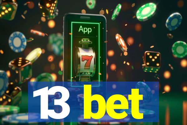 13 bet